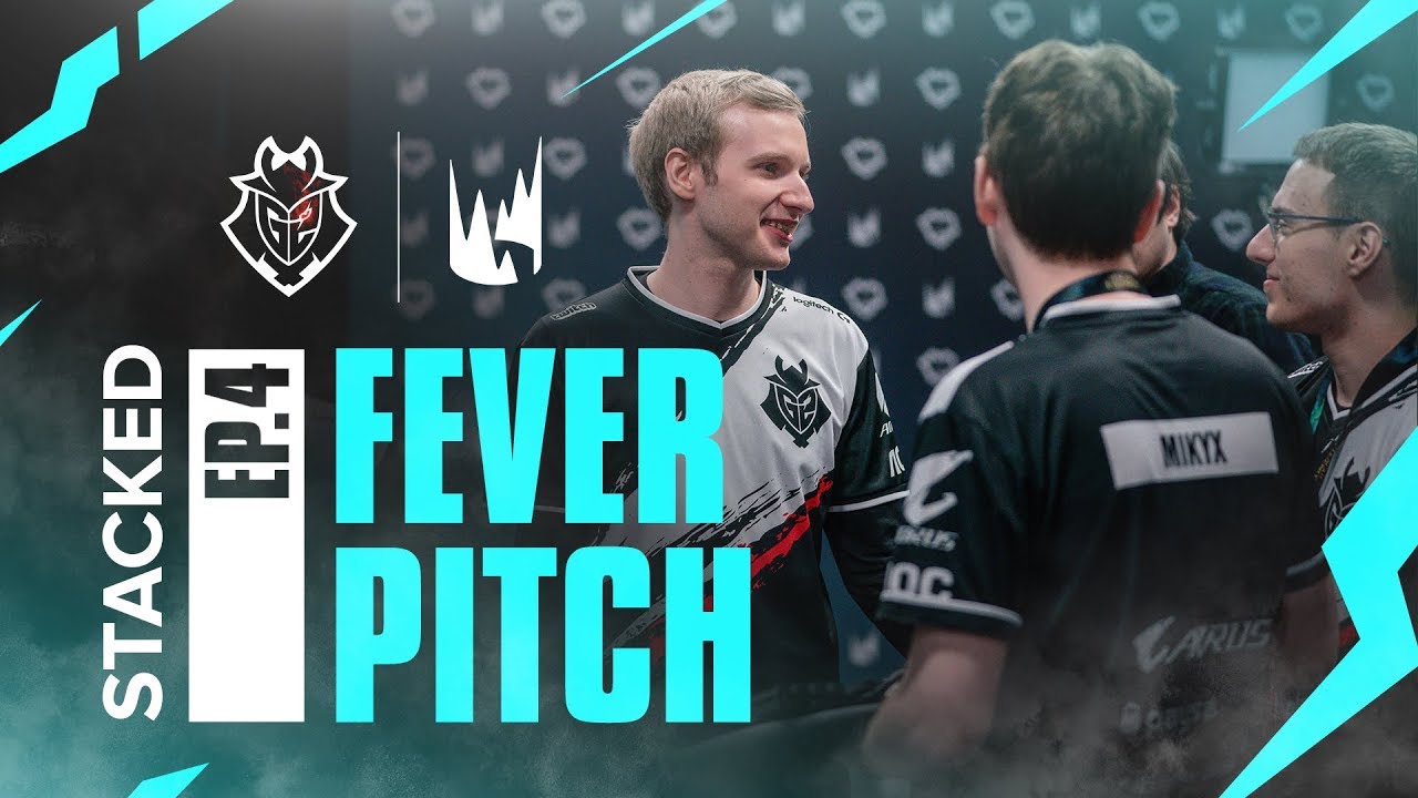 Stacked Ep 4 Fever Pitch G2 League Of Legends Esports