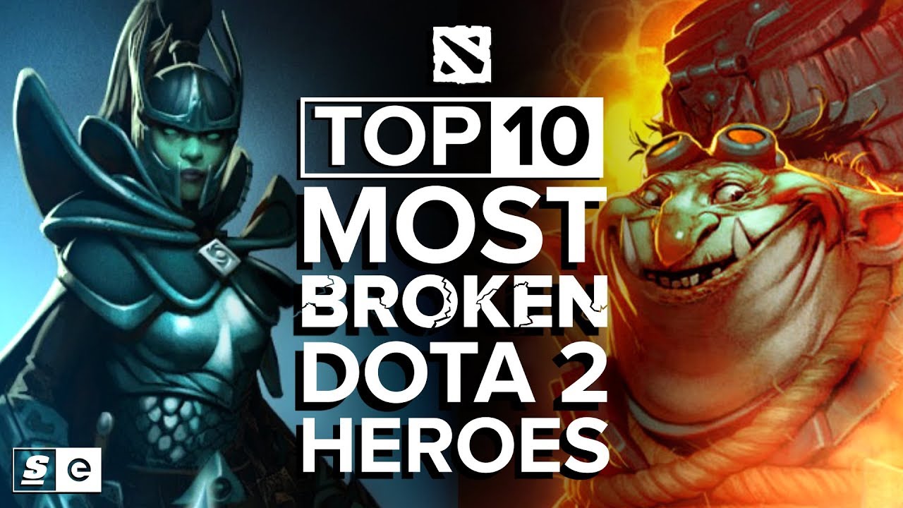 The Top 10 Most Broken Dota 2 Heroes Esports